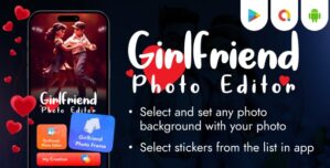 Girlfriend Photo Frame Editor – Photo Editor – Background Editor – Photo Frame
