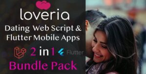 Loveria Dating Bundle Pack – Laravel PHP Dating Script and Flutter Mobile Apps for Android and iOS
