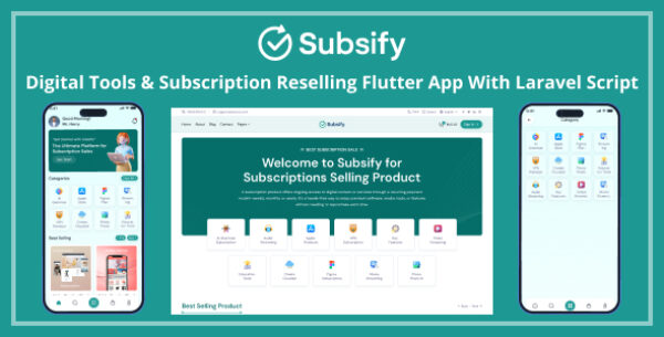 Subsify | Digital Tools and Subscription Reselling Flutter App With Laravel Backend