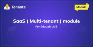 Tenanta – MultiTenant SaaS Module for Edulab LMS | Multi-Site System