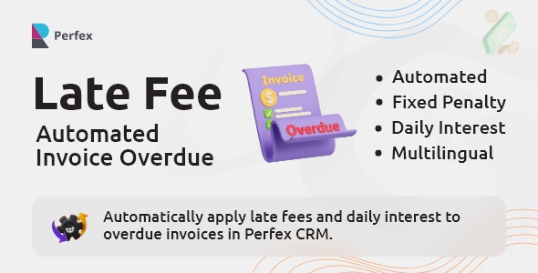 Automatic Late Fees for Overdue Invoices – Perfex CRM Module