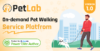 PetLab – On demand Pet Walking Service Platform